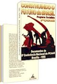 Construindo o futuro do Brasil: documentos da 8ª Conferência Nacional do PCdoB Construindo o futuro do Brasil: documentos da 8ª Conferência Nacional do PCdoB