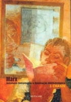 Marx: estatuto ontológico e resolução metodológica Marx: estatuto ontológico e resolução metodológica