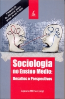 SOCIOLOGIA NO ENSINO MÉDIO: DESAFIOS E PERSPECTIVAS SOCIOLOGIA NO ENSINO MÉDIO: DESAFIOS E PERSPECTIVAS