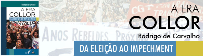 A Era Collor - da Eleição ao Impeachment