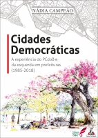 Cidades Democráticas - A experiência do PCdoB e da esquerda em prefeituras (1985-2018) Cidades Democráticas - A experiência do PCdoB e da esquerda em prefeituras (1985-2018)